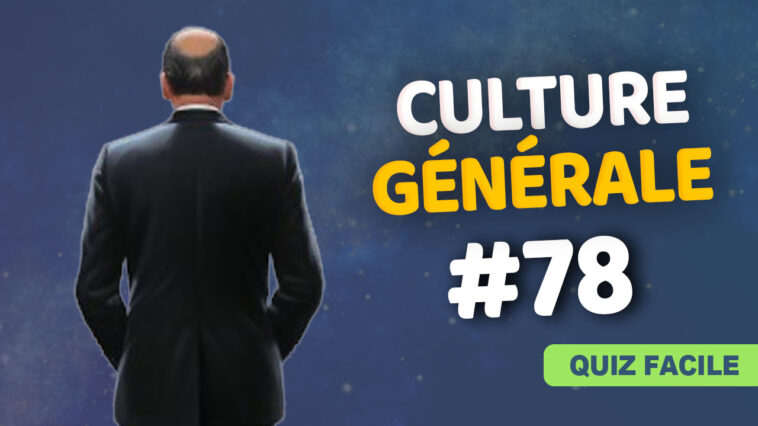 Quiz Culture générale facile 78