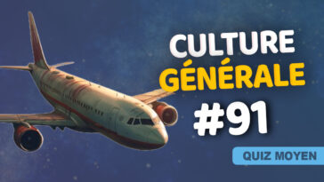Quiz Culture générale moyen 91
