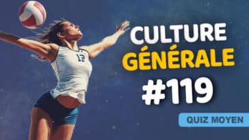 Quiz Culture générale moyen 119