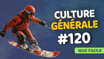 Quiz Culture générale facile 120