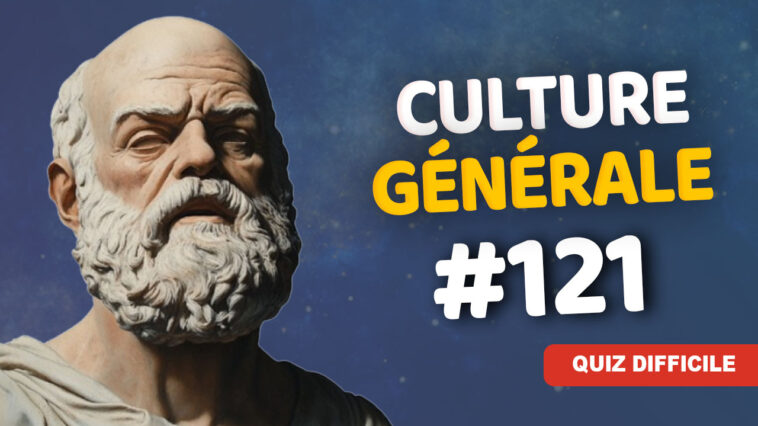 Quiz de culture générale niveau difficile #121