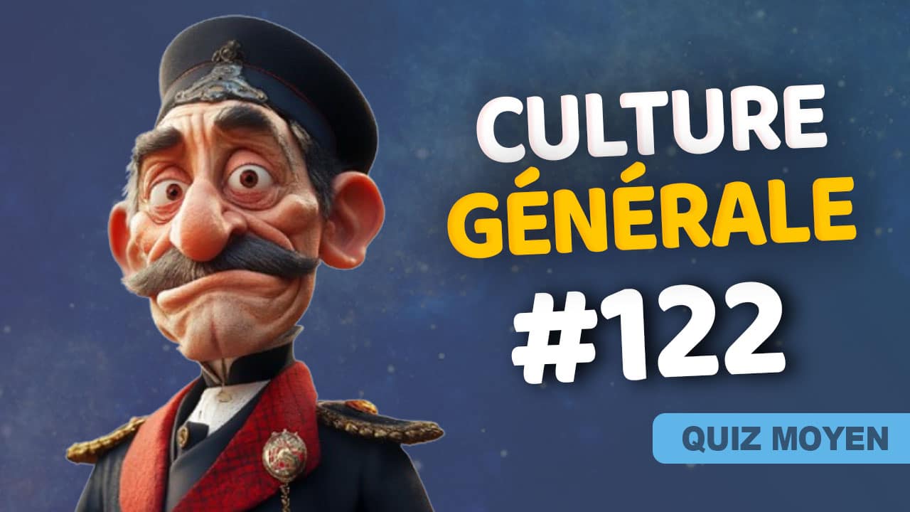 Quiz de culture générale moyen #122