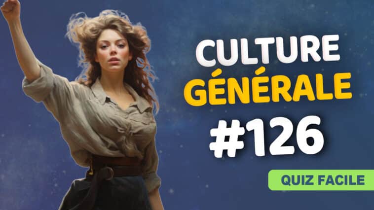 Quiz culture générale facile 126