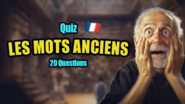 Quiz Vidéo - Les mots anciens