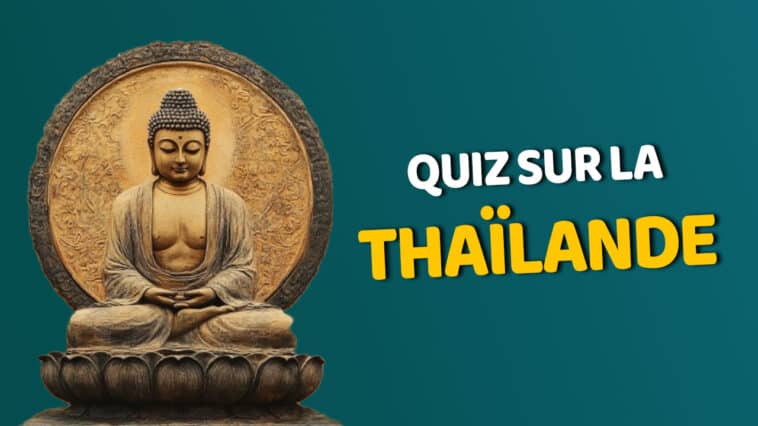 Quiz sur la Thailande