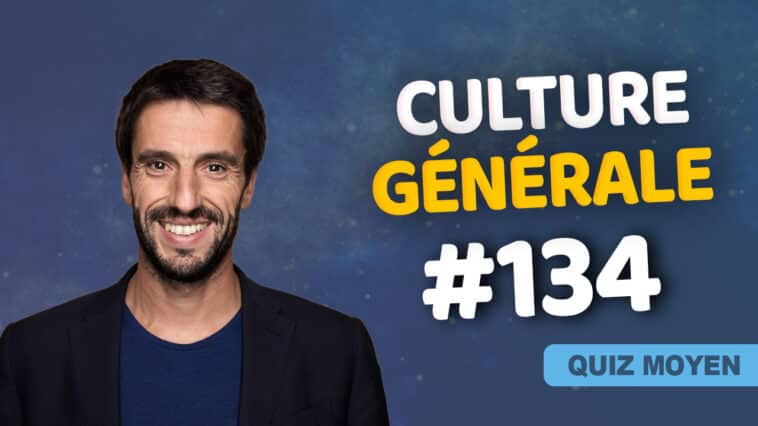 Quiz Culture Générale niveau moyen 134
