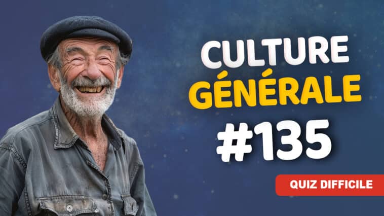 quiz culture générale difficile