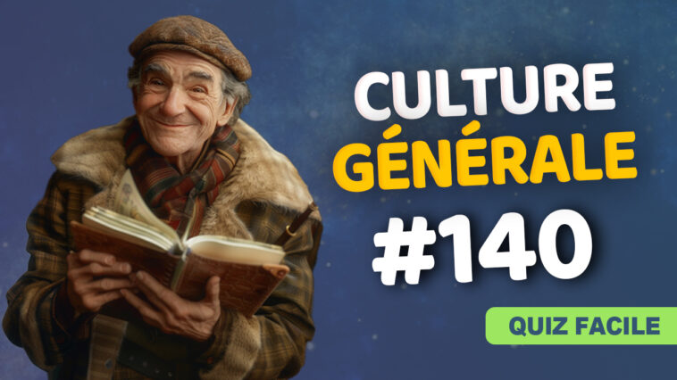 Quiz de culture générale 140