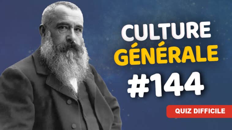 Quiz de culture générale niveau difficile #144