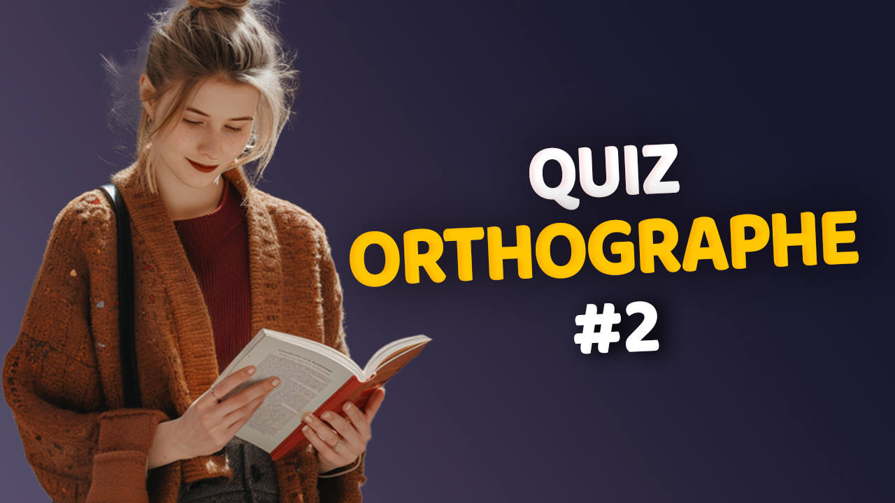 Quiz orthographe