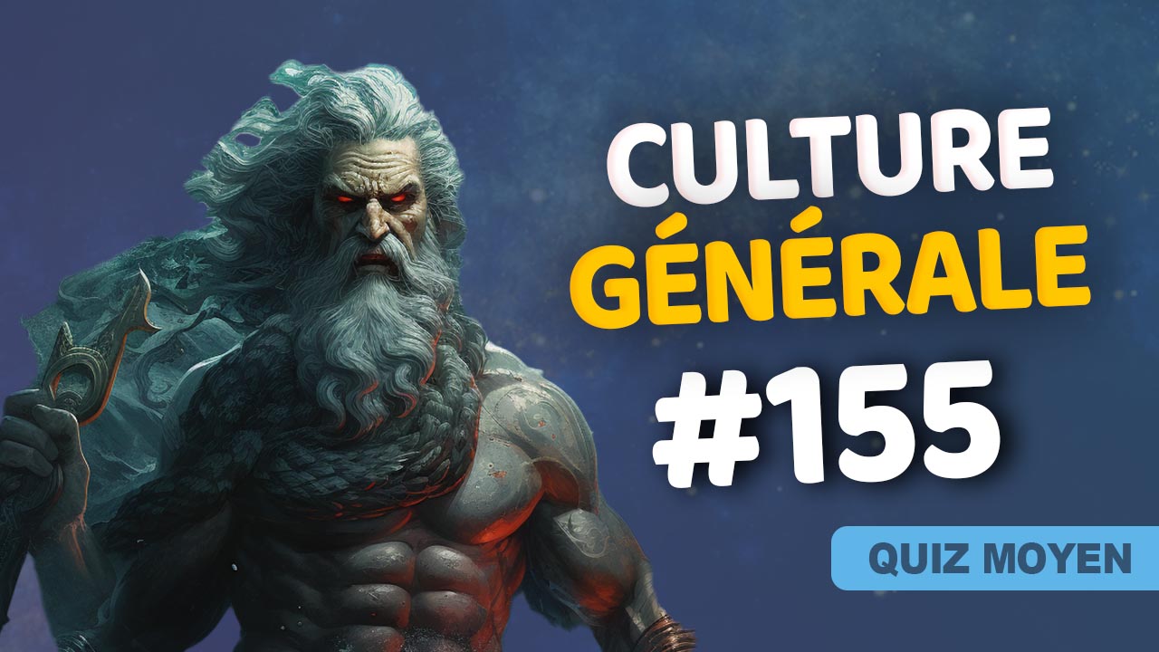 Quiz Culture Générale #155