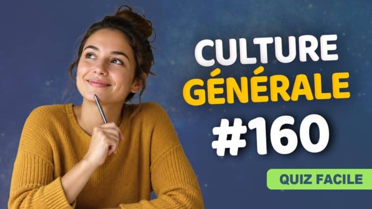 Quiz Culture Générale 160