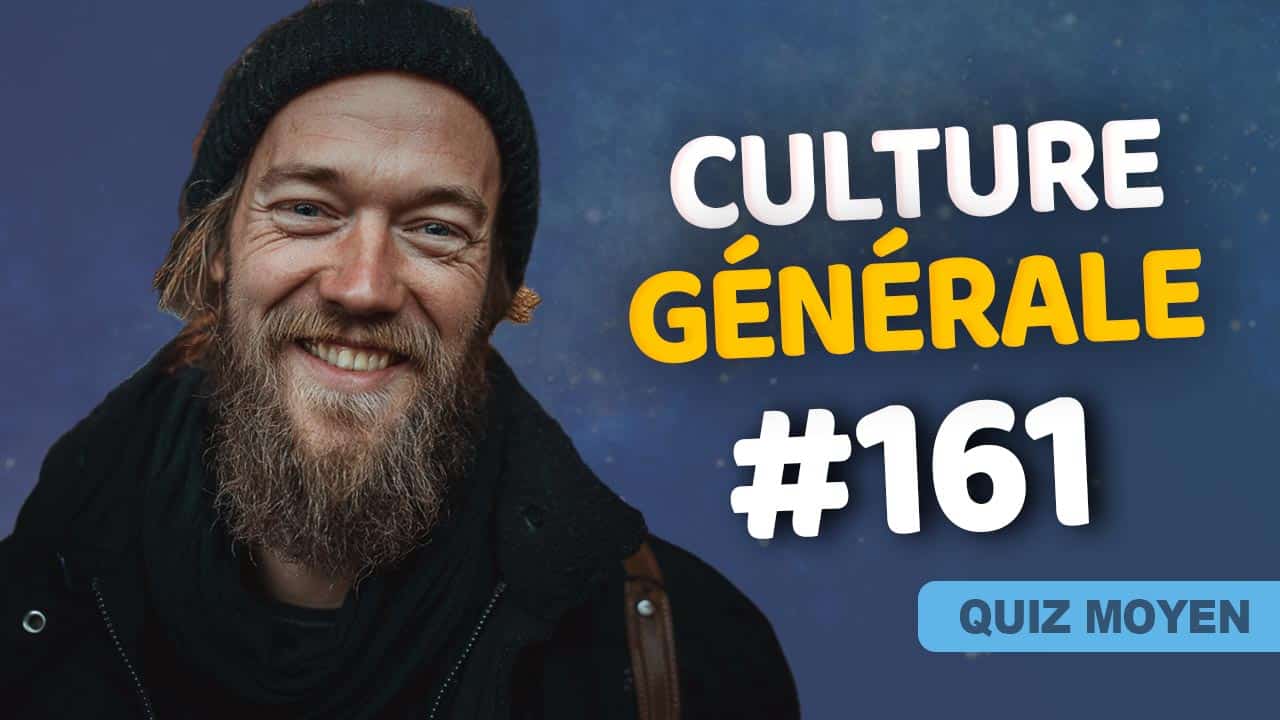 Quiz Culture Générale moyen #161