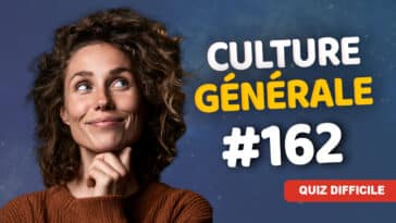 Quiz Culture Générale difficile 162