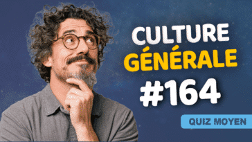 Quiz Culture Générale moyen #164