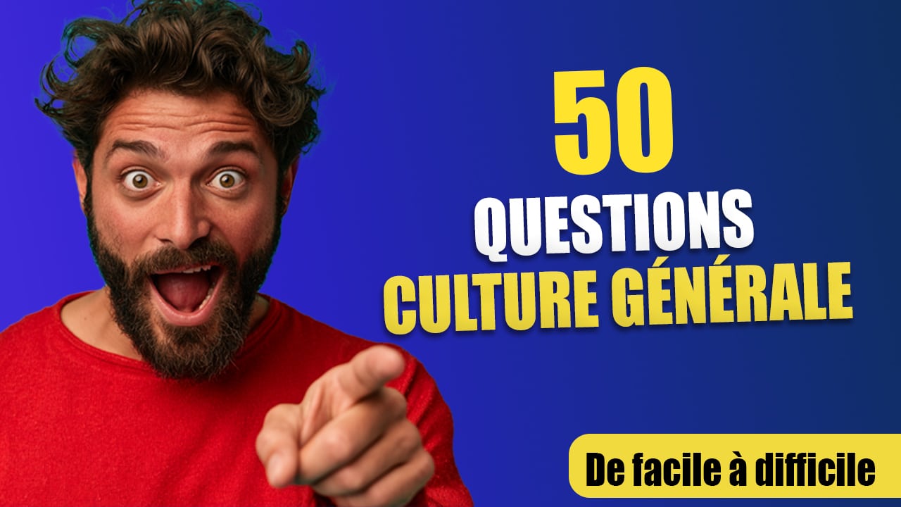 Grand Quiz de Culture Générale 50 Questions